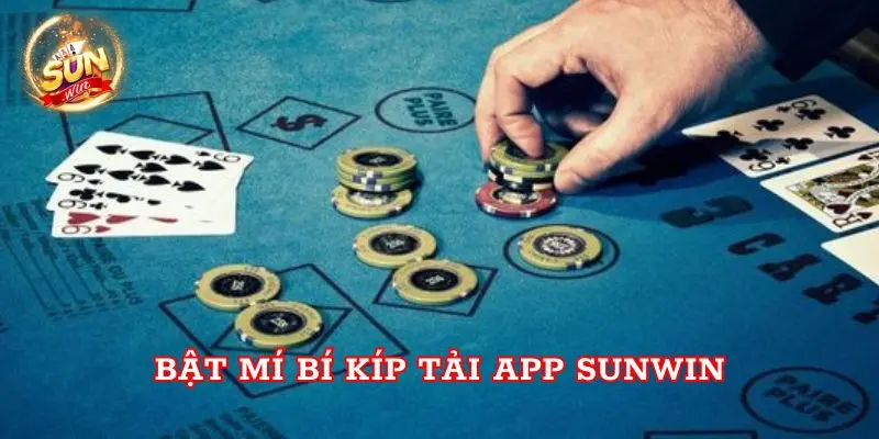 Bật mí bí kíp tải app Sunwin