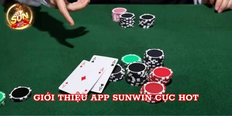 Giới thiệu app Sunwin cực hot