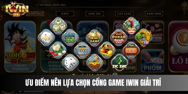 Ưu điểm nên lựa chọn cổng game IWIN giải trí 